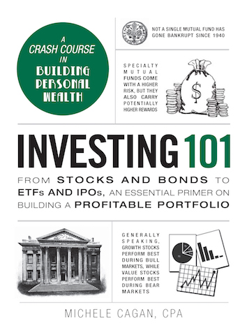 Investing 101 by Michele Cagan, CPA