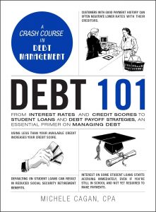 Debt 101 by Michele Cagan, CPA