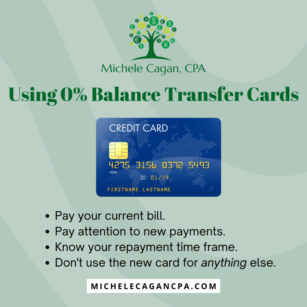 Using 0% Balance Transfer Cards
Pay your current bill.
Pay attention to new payments.
Know your repayment time frame.
Don't use the new card for anything else.