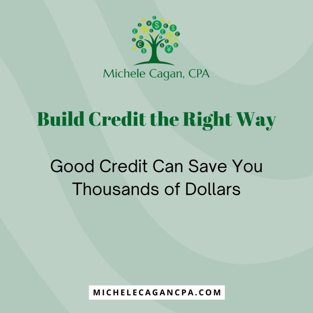 Build Credit the Right Way

Good credit can save you thousands of dollars